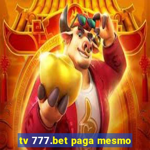 tv 777.bet paga mesmo