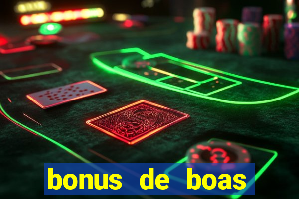 bonus de boas vindas cassino