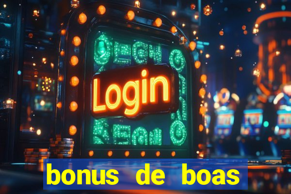 bonus de boas vindas cassino