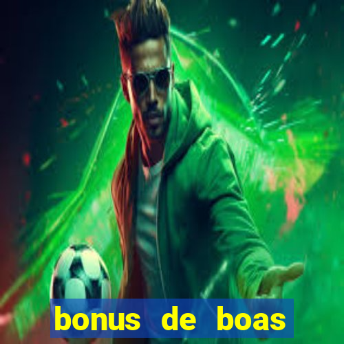 bonus de boas vindas cassino