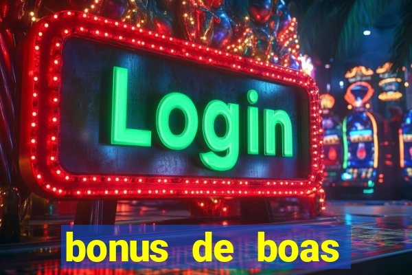 bonus de boas vindas cassino