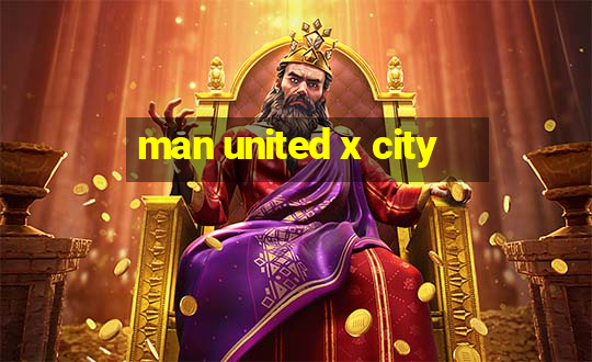 man united x city