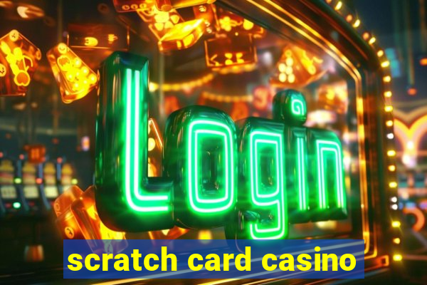 scratch card casino