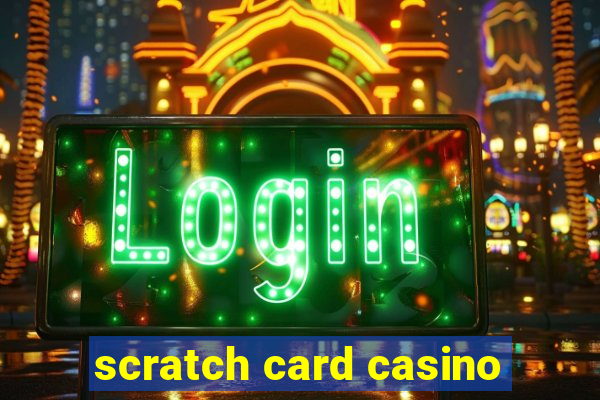 scratch card casino