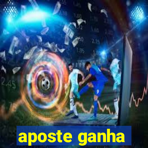 aposte ganha