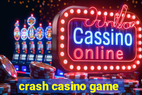 crash casino game