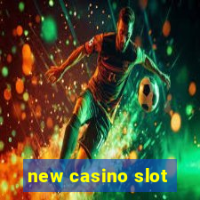 new casino slot