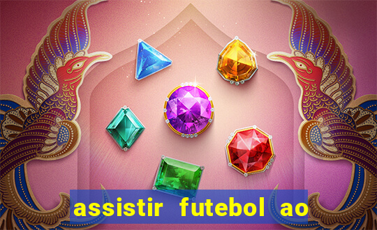 assistir futebol ao vivo futplay