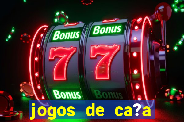 jogos de ca?a níqueis online