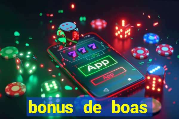 bonus de boas vindas gratis