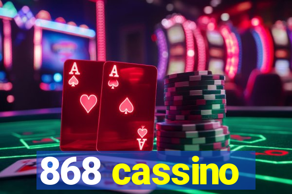 868 cassino