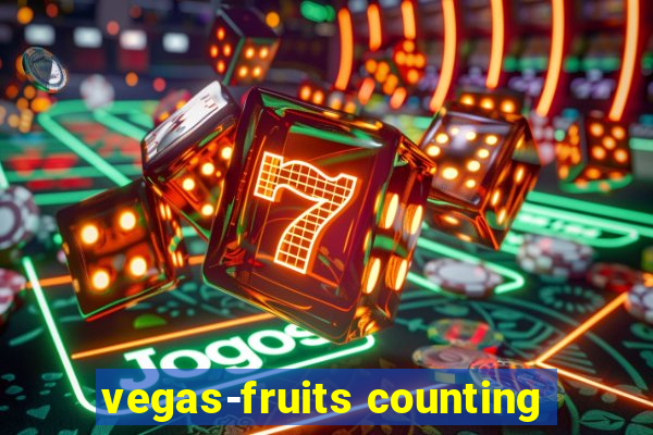 vegas-fruits counting