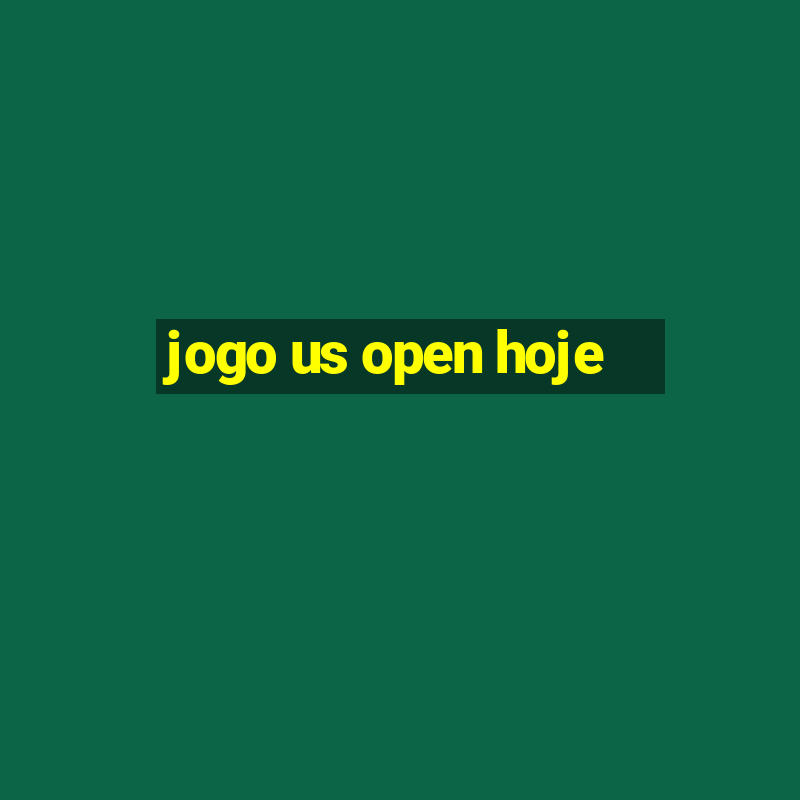 jogo us open hoje