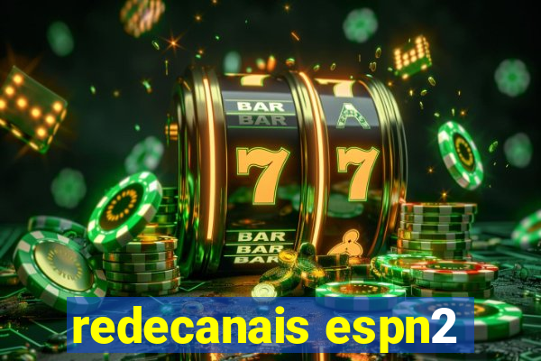 redecanais espn2