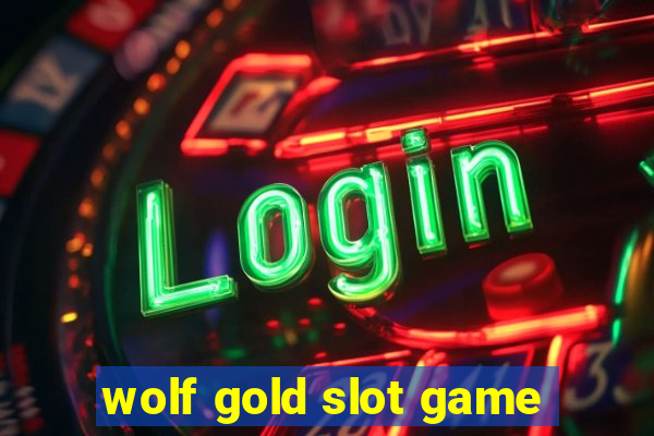 wolf gold slot game