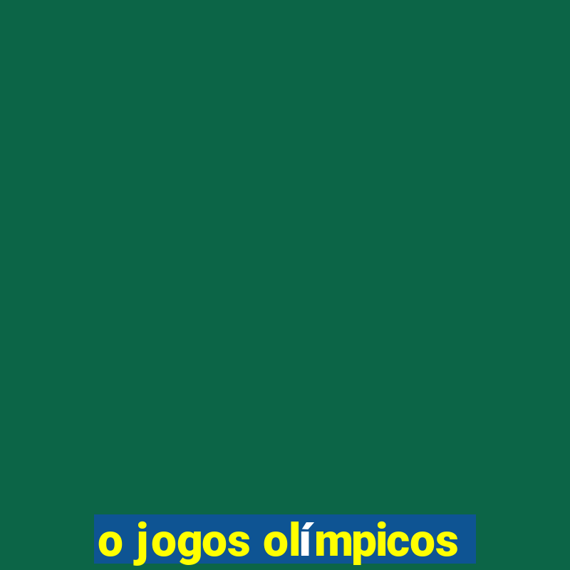 o jogos olímpicos