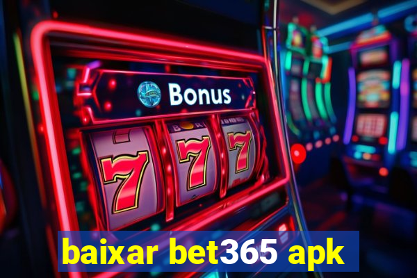 baixar bet365 apk