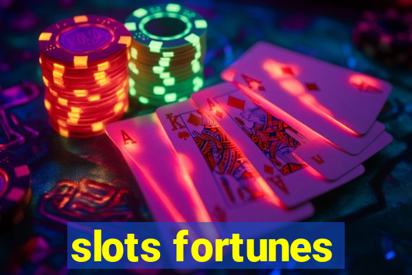 slots fortunes