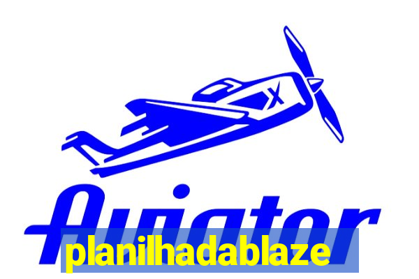 planilhadablaze