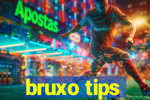 bruxo tips