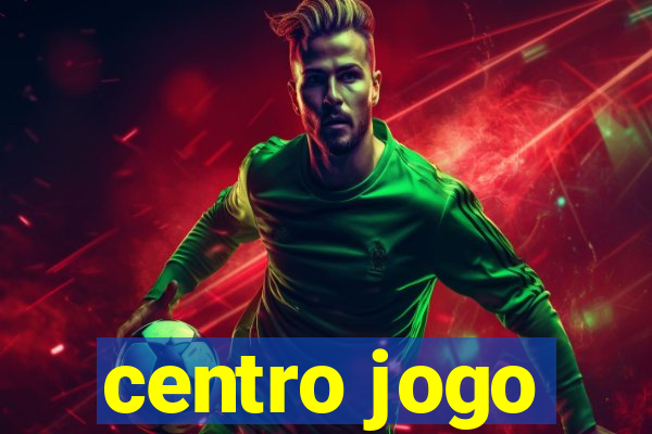 centro jogo