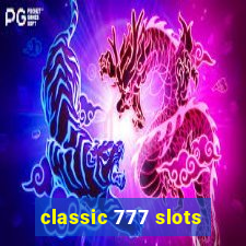 classic 777 slots