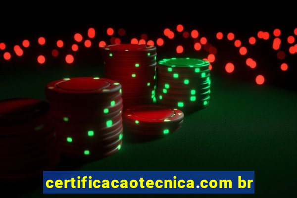 certificacaotecnica.com br