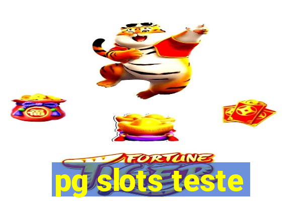 pg slots teste