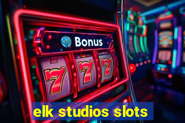 elk studios slots