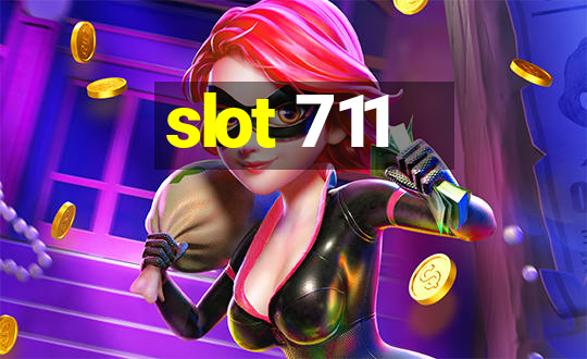 slot 711