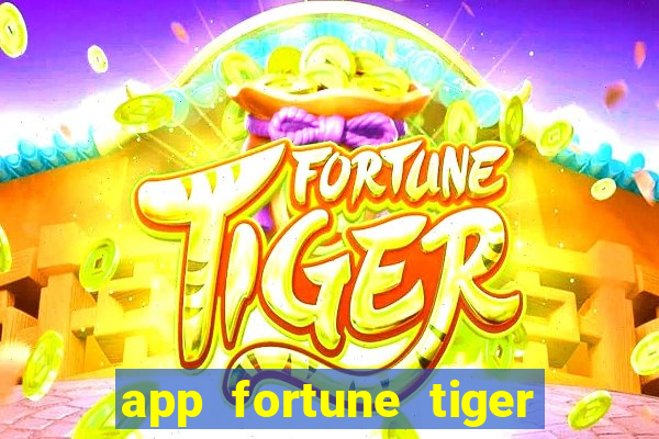 app fortune tiger slots paga mesmo