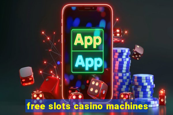 free slots casino machines