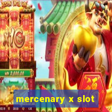 mercenary x slot