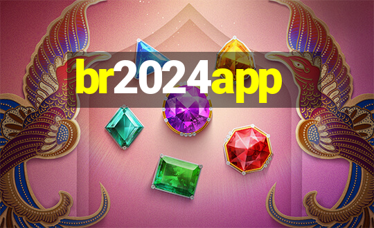 br2024app