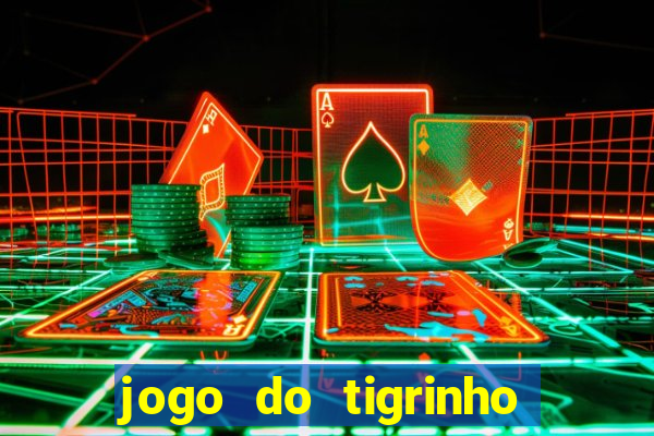 jogo do tigrinho com 1 real