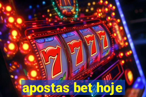 apostas bet hoje