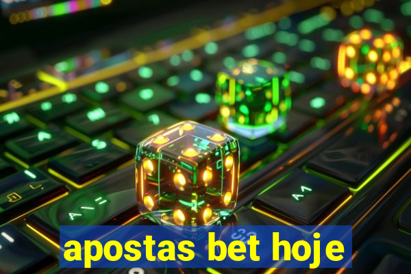 apostas bet hoje