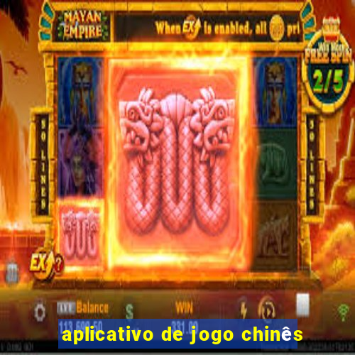 aplicativo de jogo chinês