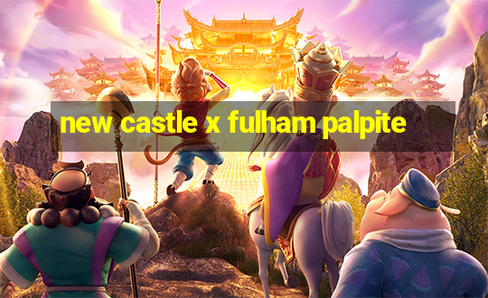 new castle x fulham palpite