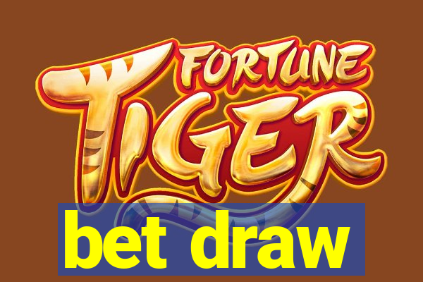 bet draw