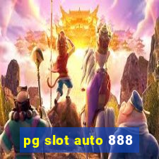 pg slot auto 888