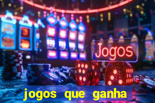 jogos que ganha dinheiro sem precisar depositar nada