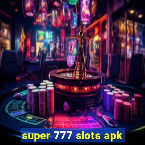 super 777 slots apk