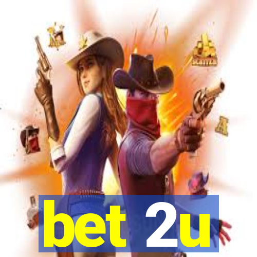 bet 2u