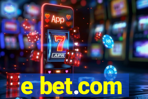 e bet.com