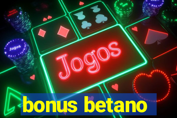 bonus betano