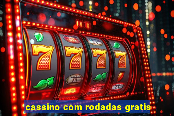 cassino com rodadas gratis