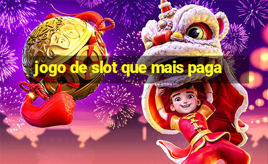 jogo de slot que mais paga