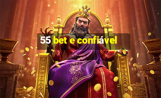 55 bet e confiável