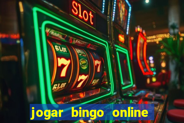 jogar bingo online e ganhar dinheiro